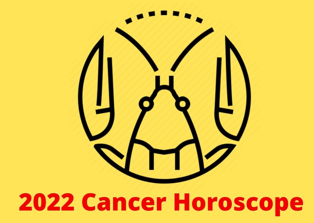 2022 Cancer Horoscope Yearly Predictions