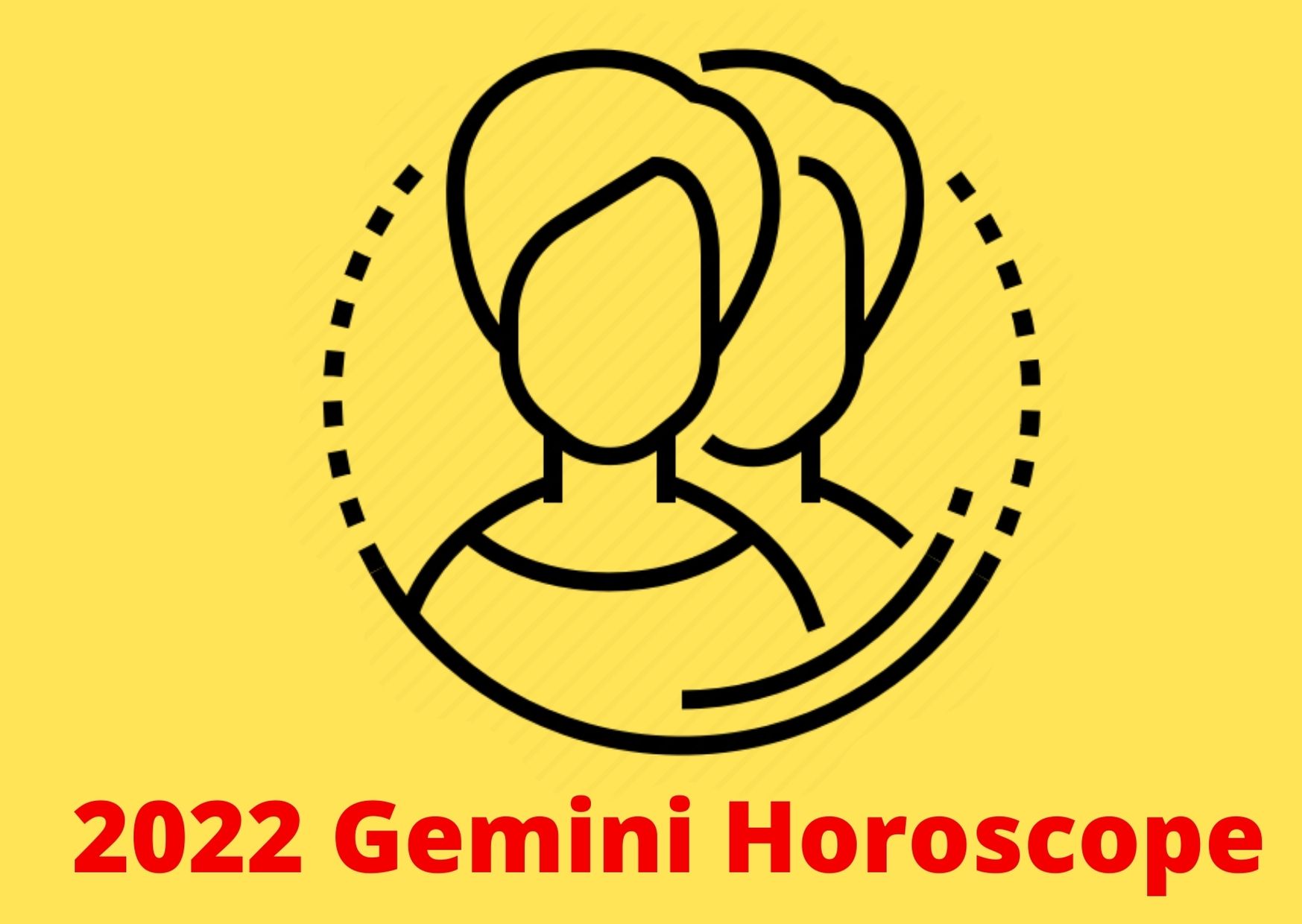 2022 Gemini Horoscope yearly