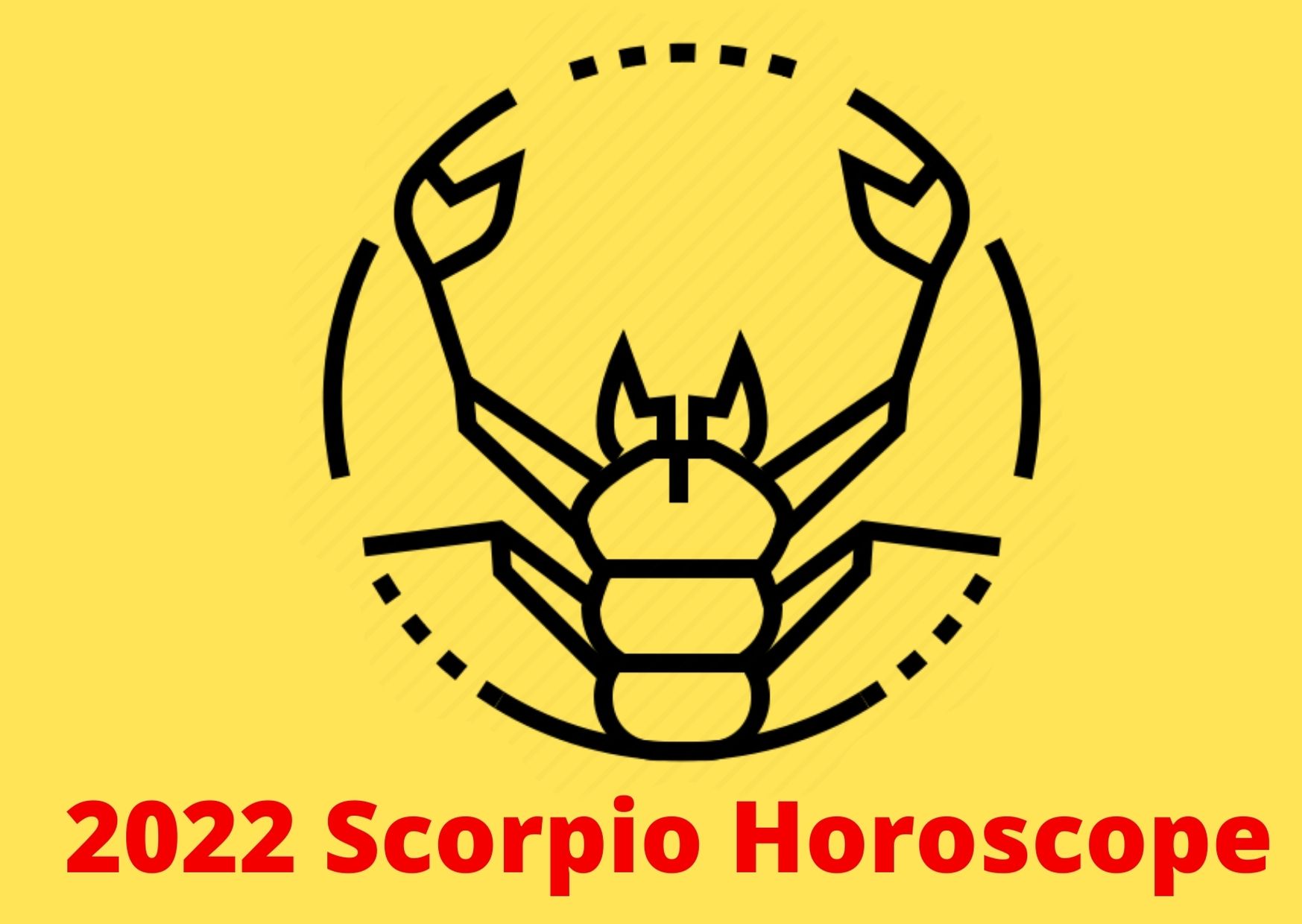2022 Scorpio Horoscope Yearly Predictions