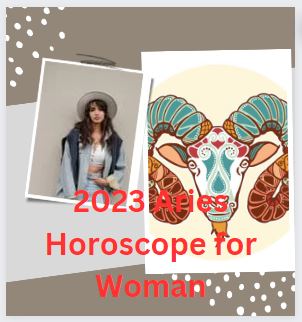 2023 Aries Horoscope for Woman