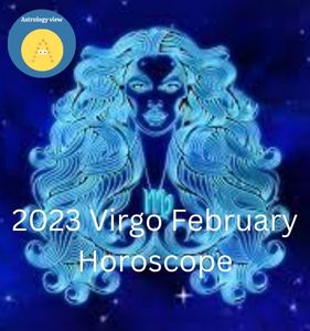 2023 Virgo February Horoscope