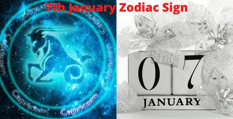 7th January Zodiac Sign