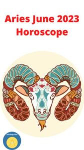 Aries June 2023 Horoscope