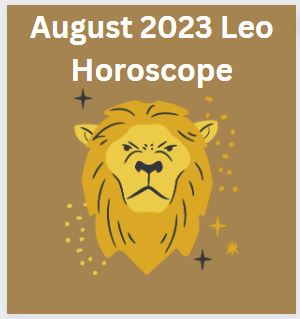 August 2023 Leo Horoscope
