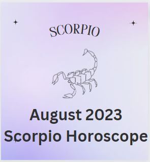 August 2023 Scorpio Horoscope