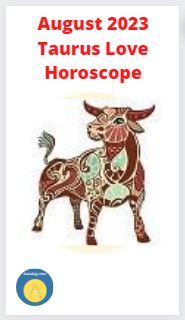 August 2023 Taurus Love Horoscope