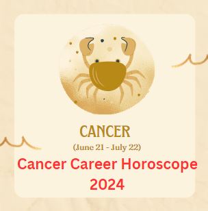 Cancer Career Horoscope 2024