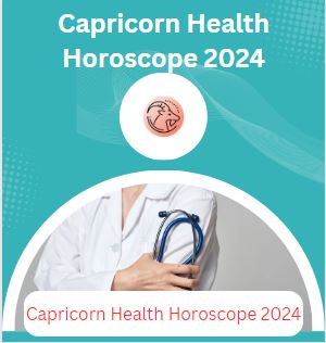 Capricorn Health Horoscope 2024