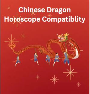 Chinese Dragon Horoscope Compatibility