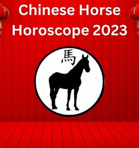 Chinese Horse Horoscope 2023