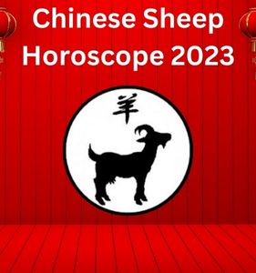 Chinese Sheep Horoscope 2023