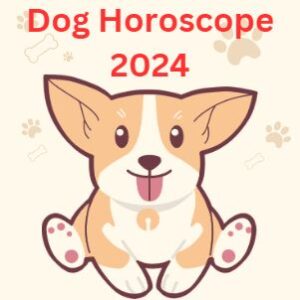 Dog Horoscope 2024