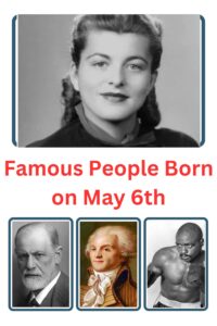 Famous People Born on May 6