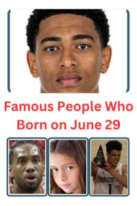 Famous People Who Born on June 29