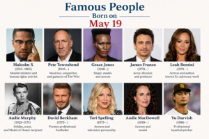 Famous people born on May 19