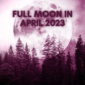 Full Moon in April 2023