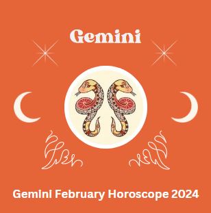 Gemini February Horoscope 2024