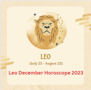 Leo December Horoscope 2023