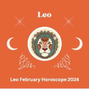 Leo February Horoscope 2024