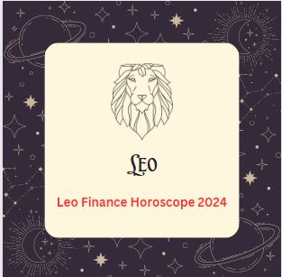 Leo Finance Horoscope 2024