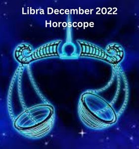 Libra December 2022 Horoscope