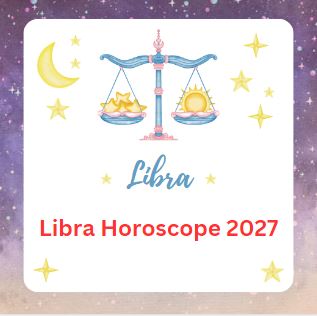 Libra Horoscope 2027