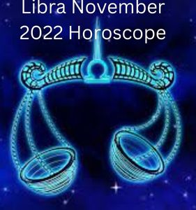 Libra November 2022 Horoscope