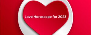 Love Horoscope for 2023