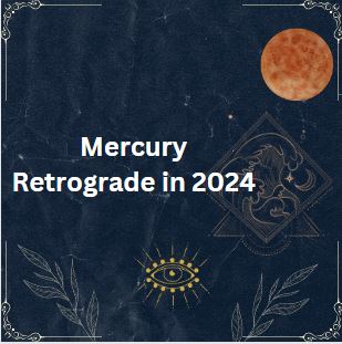 Mercury Retrograde in 2024