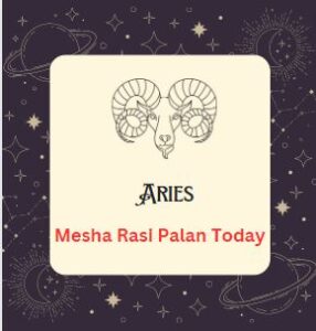 Mesha Rasi Palan Today