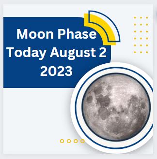 Moon Phase Today August 2 2023