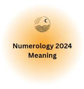 Numerology 2024 Meaning
