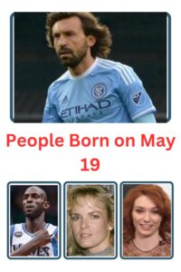 People Born on May 19