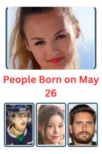 People Born on May 26