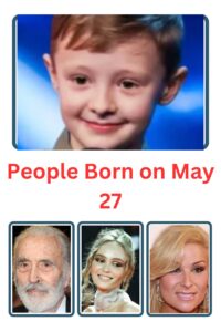People Born on May 27