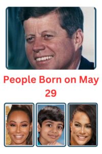 People Born on May 29