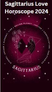 Sagittairus Love Horoscope 2024