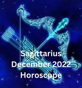 Sagittarius December 2022 Horoscope
