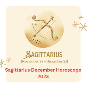 Sagittarius December Horoscope 2023