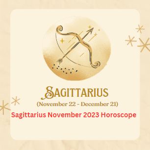 Sagittarius November 2023 Horoscope
