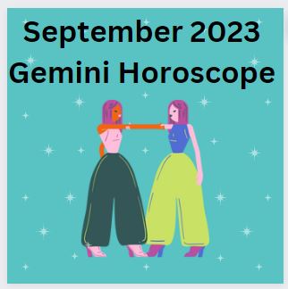 September 2023 Gemini Horoscope