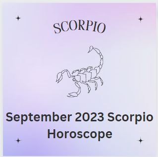 September 2023 Scorpio Horoscope