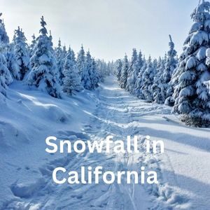 Snowfall in California