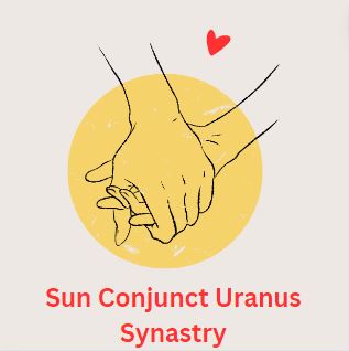 Sun Conjunct Uranus Synastry