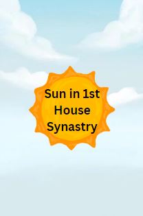 Sun in 1st House Synastry