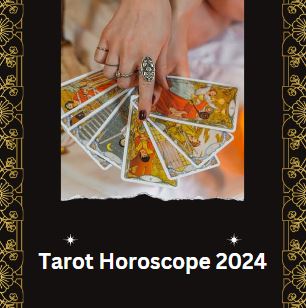 Tarot Horoscope 2024