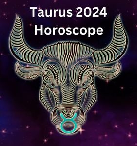 Taurus 2024 Horoscope