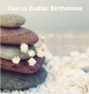 Taurus Zodiac Birthstone