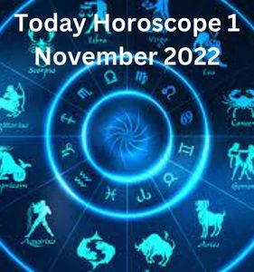 Today Horoscope 1 November 2022