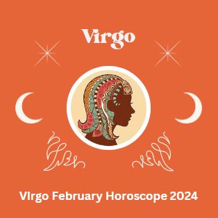 Virgo February Horoscope 2024